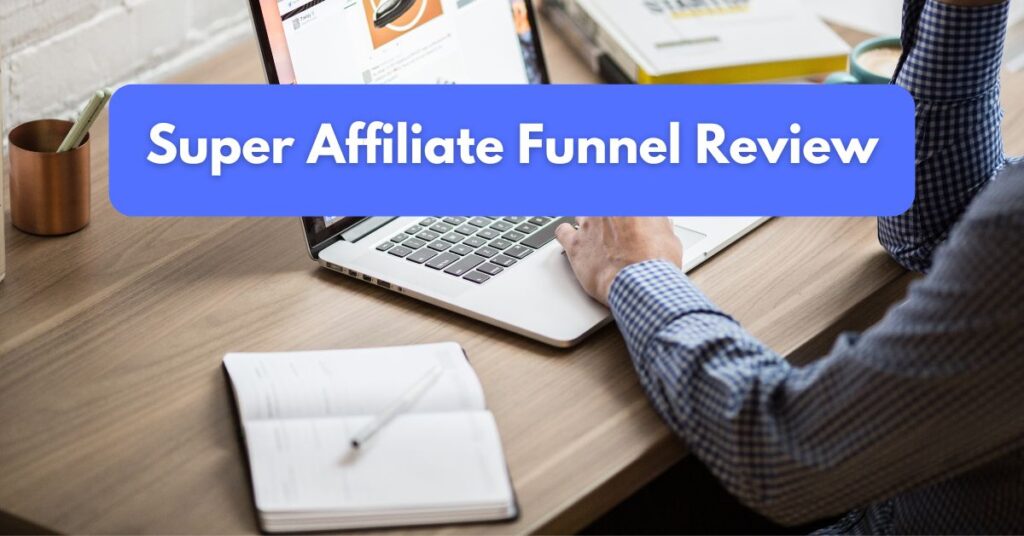 Super Affiliate Funnel review